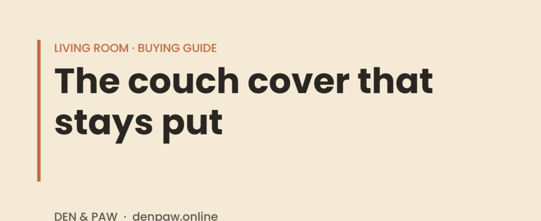 The Best Couch Covers for Dog Hair (2026): 5 Picks That Stay Put